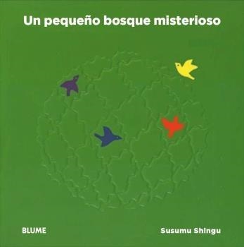 UN PEQUEÑO BOSQUE MISTERIOSO | 9788416965847 | SHINGU, SUSUMU