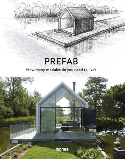 PREFAB. HOW MANY MODULES DO YOU NEED TO LIVE? | 9788416500611 | AA.VV.