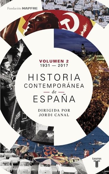 HISTORIA CONTEMPORÁNEA DE ESPAÑA (VOLUMEN II: 1931-2017) | 9788430619375 | VV. AA.