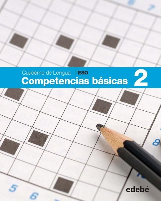 CUADERNO COMPETENCIAS BÁSICAS 2 | 9788468307435 | EDEBÉ, OBRA COLECTIVA