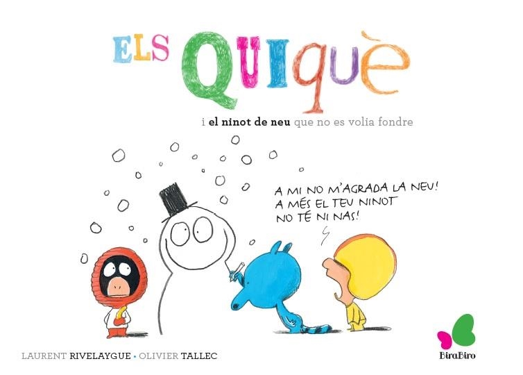 ELS QUIQUÈ I EL NINOT DE NEU QUE NO ES VOLIA FONDRE | 9788416490400 | RIVELAYGUE, LAURENT / TALLEC, OLIVIER