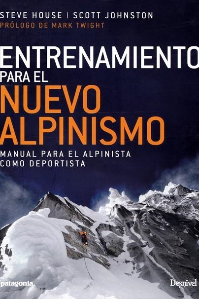 ENTRENAMIENTO PARA EL NUEVO ALPINISMO | 9788498293975 | HOUSE, STEVE/SCOTT JOHNSTON