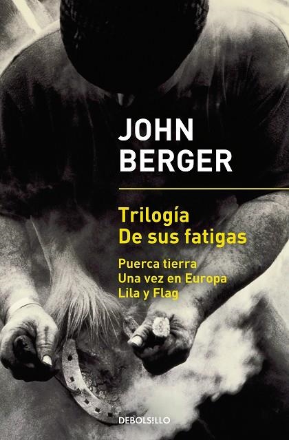 TRILOGÍA DE SUS FATIGAS | 9788466342896 | JOHN BERGER