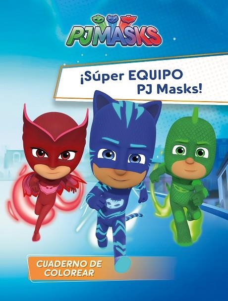 ¡SÚPER EQUIPO PJ MASKS! (PJ MASKS. ACTIVIDADES) | 9788448849566 | VV.AA.