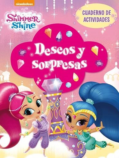 DESEOS Y SORPRESAS (SHIMMER & SHINE. ACTIVIDADES) | 9788448849597 | NICKELODEON
