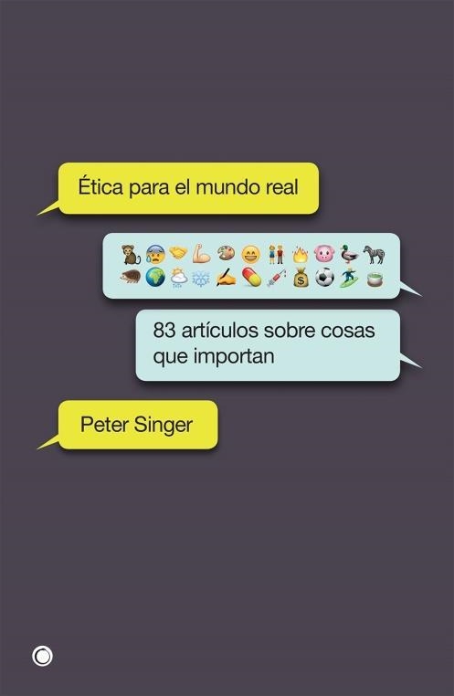 ÉTICA PARA EL MUNDO REAL | 9788494627156 | PETER SINGER