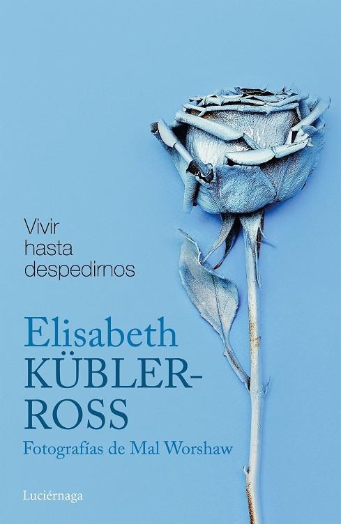 VIVIR HASTA DESPEDIRNOS | 9788416694884 | KÜBLER-ROSS, ELISABETH