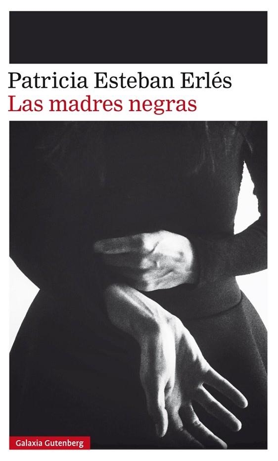 LAS MADRES NEGRAS | 9788417088828 | ESTEBAN ERLÉS, PATRICIA