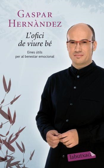 OFICI DE VIURE BE, L' | 9788499302263 | HERNANDEZ, GASPAR