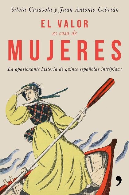 EL VALOR ES COSA DE MUJERES | 9788499986302 | CASASOLA MORICHE, SILVIA / CEBRIÁN, JUAN ANTONIO