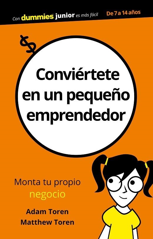 CONVIÉRTETE EN UN PEQUEÑO EMPRENDEDOR | 9788432904110 | TOREN, ADAM / TOREN, MATTHEU