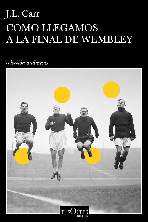 CÓMO LLEGAMOS A LA FINAL DE WEMBLEY | 9788490664803 | CARR, JOSEPH LLOYD