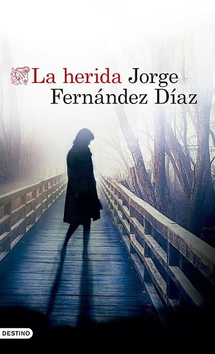 LA HERIDA | 9788423353194 | FERNÁNDEZ DÍAZ, JORGE