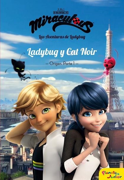 MIRACULOUS. LADYBUG Y CAT NOIR. ORIGEN. PARTE 1 | 9788408181040 | PRODIGIOSA-MIRACULOUS