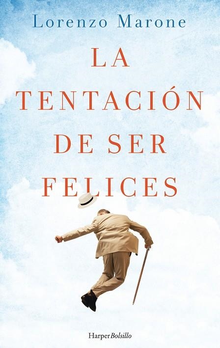 LA TENTACIÓN DE SER FELICES | 9788417216030 | MARONE, LORENZO