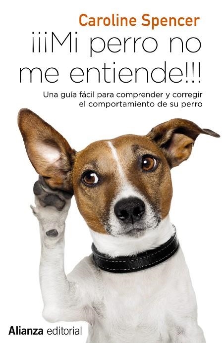 MI PERRO NO ME ENTIENDE!!! | 9788491049692 | SPENCER, CAROLINE