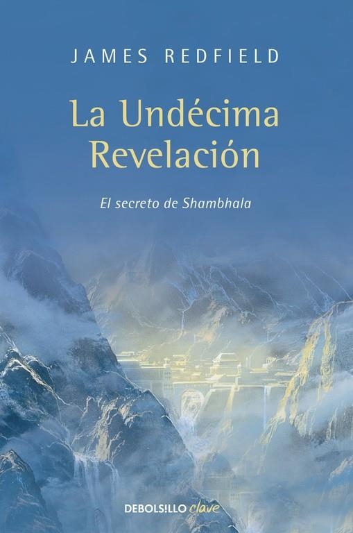 LA UNDÉCIMA REVELACIÓN (LA PROFECÍA CELESTINA 3) | 9788499086903 | JAMES REDFIELD