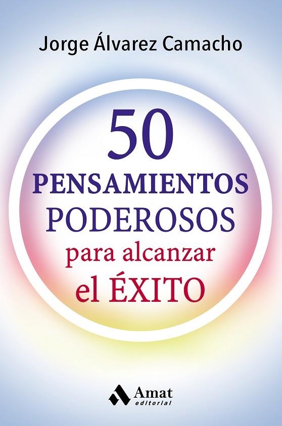 50 PENSAMIENTOS PODEROSOS | 9788417208066 | ÁLVAREZ CAMACHO, JORGE