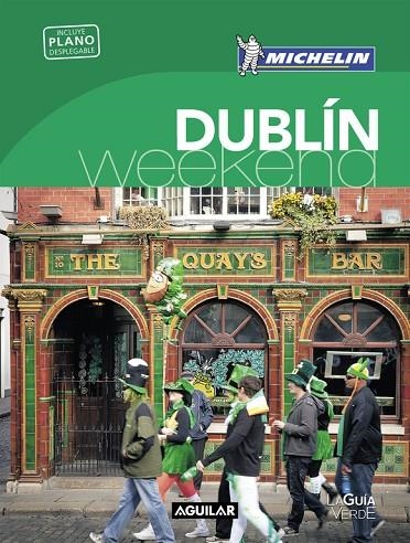 DUBLÍN (LA GUÍA VERDE WEEKEND 2018) | 9788403517929 | MICHELIN