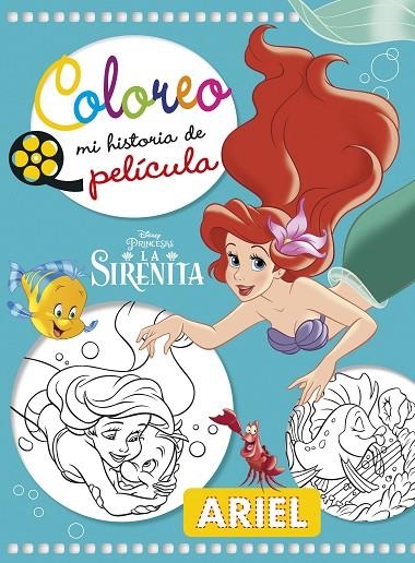 LA SIRENITA. COLOREO MI HISTORIA DE PELÍCULA | 9788416917341 | DISNEY