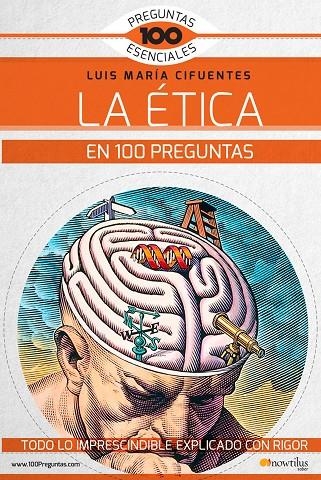 LA ÉTICA EN 100 PREGUNTAS | 9788499679136 | CIFUENTES PÉRES, LUIS MARÍA