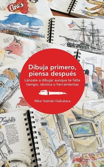 DIBUJA PRIMERO, PIENSA DESPUÉS | 9788425230868 | DAIKUBARA, MIKE YOSHIAKI