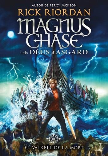 MAGNUS CHASE I ELS DÉUS D'ASGARD 3. EL VAIXELL DE LA MORT | 9788424662424 | RIORDAN, RICK