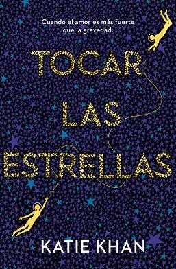 TOCAR LAS ESTRELLAS | 9788401020926 | KATIE KHAN