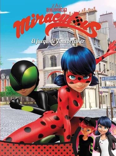 EL JUEGO DE TIMEBREAKER (MIRACULOUS [PRODIGIOSA LADYBUG]. CÓMIC) | 9788448849733 | VV.AA.