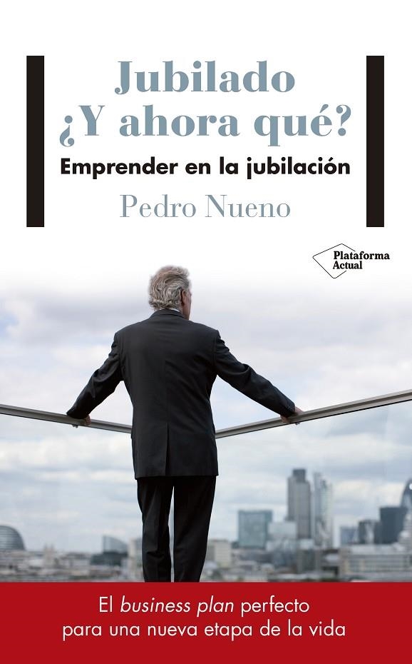 JUBILADO. ¿Y AHORA QUÉ? | 9788417114633 | NUENO INIESTA, PEDRO