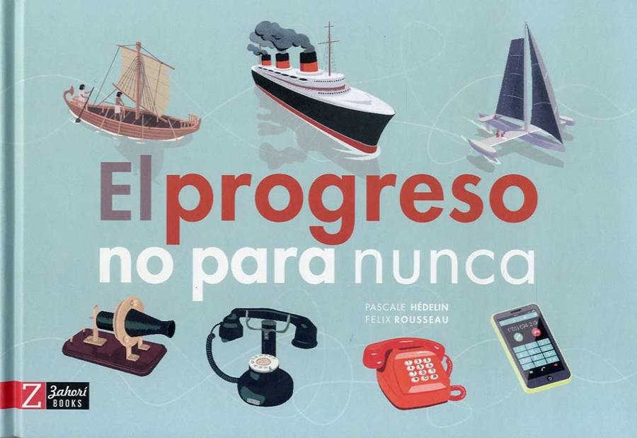 EL PROGRESO NO PARA NUNCA | 9788417374013 | HÉDELIN/ROUSSEAU