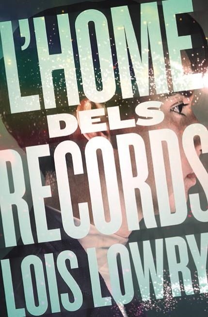 HOME DELS RECORDS L' | 9788466143783 | LOWRY, LOIS