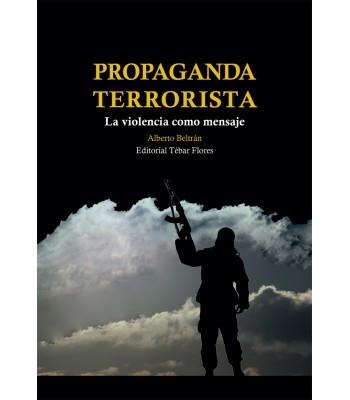 PROPAGANDA TERRORISTA | 9788473606141 | BELTRÁN, ALBERTO