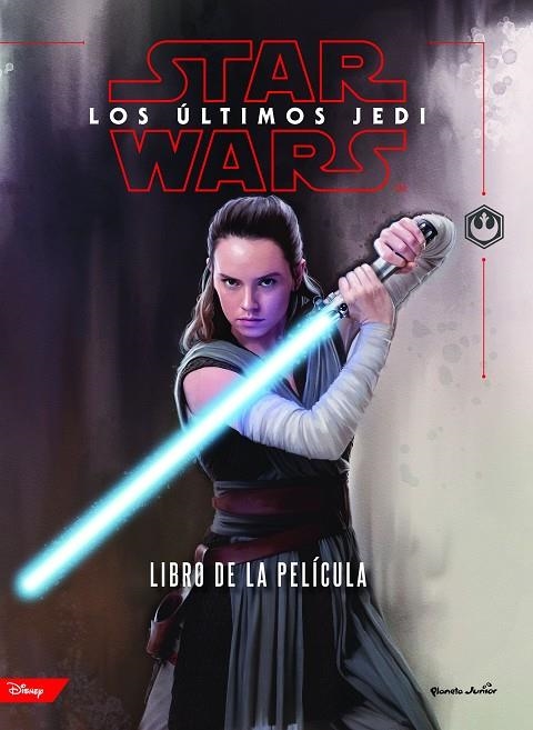 STAR WARS. LOS ÚLTIMOS JEDI. EL LIBRO DE LA PELÍCULA | 9788408182269 | STAR WARS