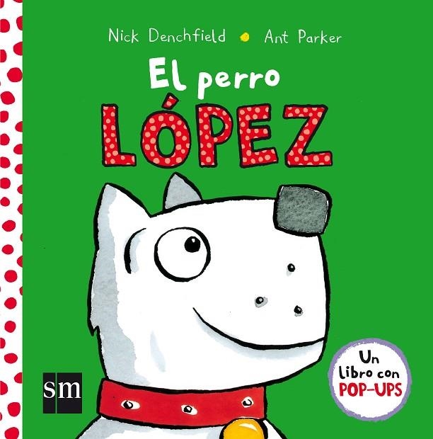 EL PERRO LÓPEZ | 9788467576016 | DENCHFIELD, NICK