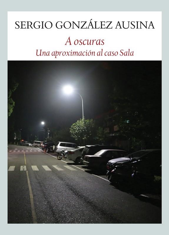 A OSCURAS | 9788494810428 | GONZÁLEZ AUSINA, SERGIO