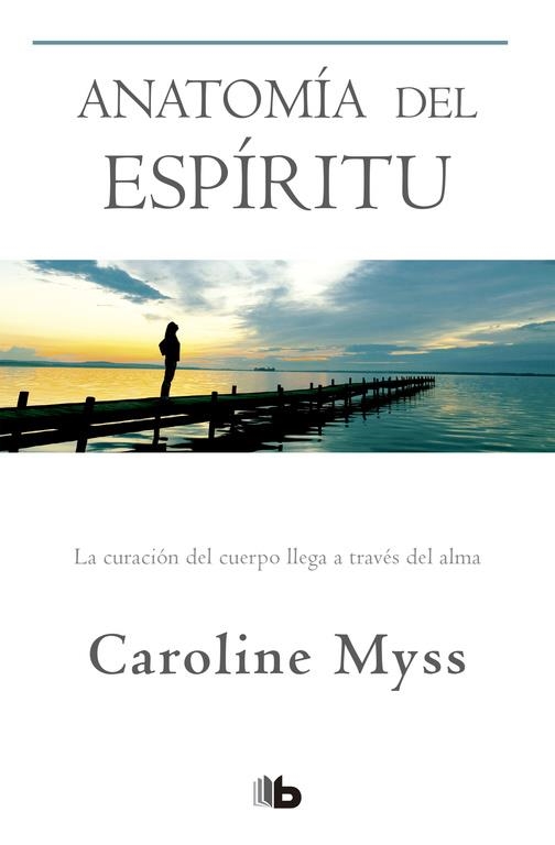 ANATOMÍA DEL ESPÍRITU | 9788490704455 | CAROLINE MYSS