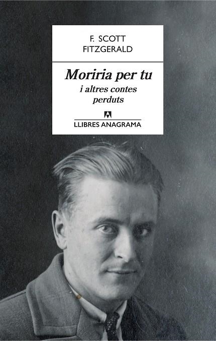 MORIRIA PER TU I ALTRES CONTES PERDUTS | 9788433915566 | FITZGERALD, F. SCOTT