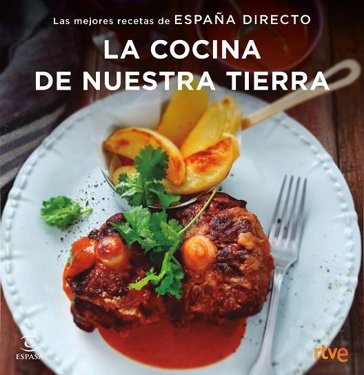 LA COCINA DE NUESTRA TIERRA | 9788467051414 | RTVE