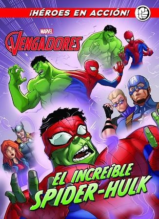 LOS VENGADORES. EL INCREÍBLE SPIDER-HULK | 9788416914173 | MARVEL