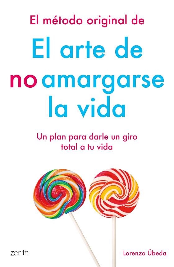 EL MÉTODO ORIGINAL DE EL ARTE DE NO AMARGARSE LA VIDA | 9788408184270 | ÚBEDA, LORENZO