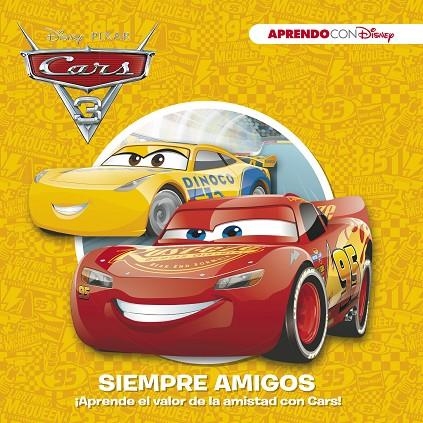 CARS 3. SIEMPRE AMIGOS (APRENDO VALORES CON DISNEY) | 9788416931392 | DISNEY