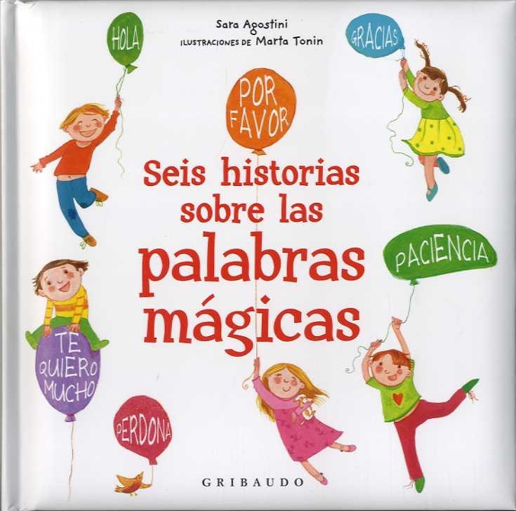 SEIS HISTORIAS DE LAS PALABRAS MÀGICAS | 9788417127114 | AGOSTINI, SARA