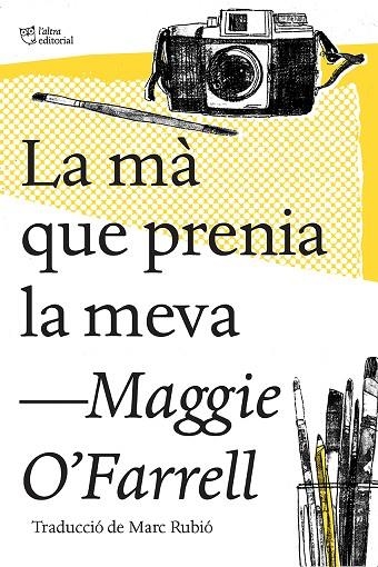 LA MÀ QUE PRENIA LA MEVA | 9788494782947 | O'FARRELL, MAGGIE