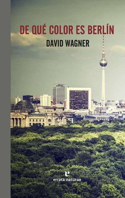 DE QUÉ COLOR ES BERLÍN | 9788416544288 | WAGNER, DAVID