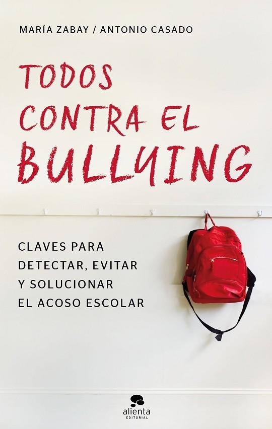 TODOS CONTRA EL BULLYING | 9788416928583 | ZABAY BES, MARÍA / CASADO MENA, JOSÉ ANTONIO