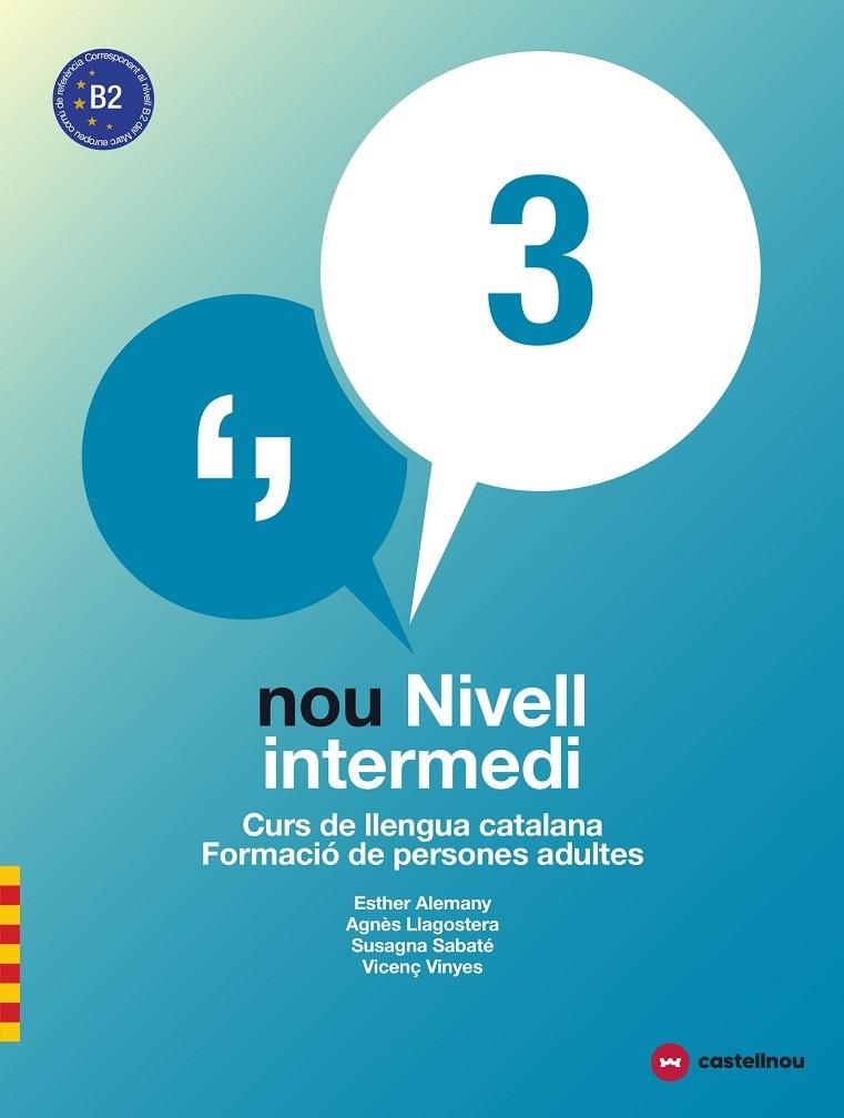 NOU NIVELL INTERMEDI 3 + QUADERN D'ACTIVITATS | 9788417406042 | ALEMANY MIRALLES, ESTHER / LLAGOSTERA CASANOVA, AGNÈS / SABATÉ MAYOL, SUSAGNA / VIÑAS FELIU, VICENÇ