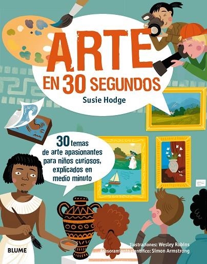 30 SEGUNDOS. ARTE EN 30 SEGUNDOS | 9788417254124 | HODGE, SUSIE / ROBINS, WESLEY