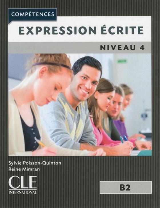 EXPRESSION ÉCRITE NIVEAU 4 B2 | 9782090381924 | POISSON-QUINTON, SYLVIE