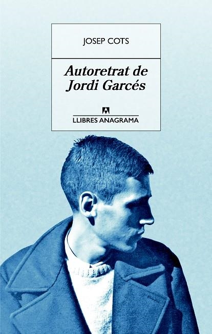 AUTORETRAT DE JORDI GARCÉS | 9788433915542 | COTS, JOSEP